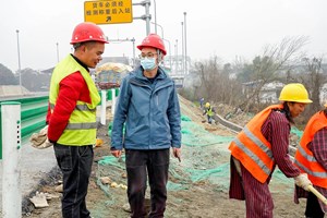 新春走基层 | 站好节前最后一班岗 跑出项目建设“加速度”